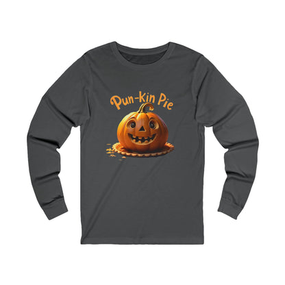 Cozy Pun-Kin Pie Long Sleeve Tee - Soft Unisex Jersey Shirt for Fall