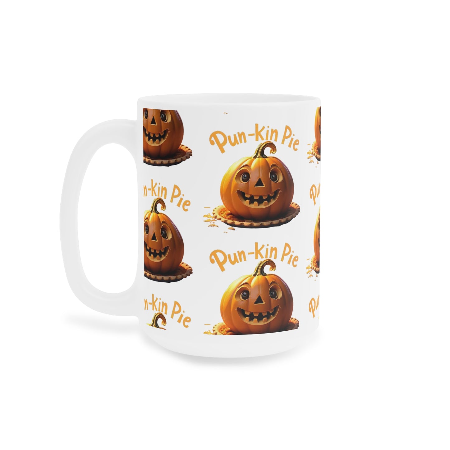 Pun-Kin Pie Design Pattern Ceramic Mugs (11oz\15oz\20oz)